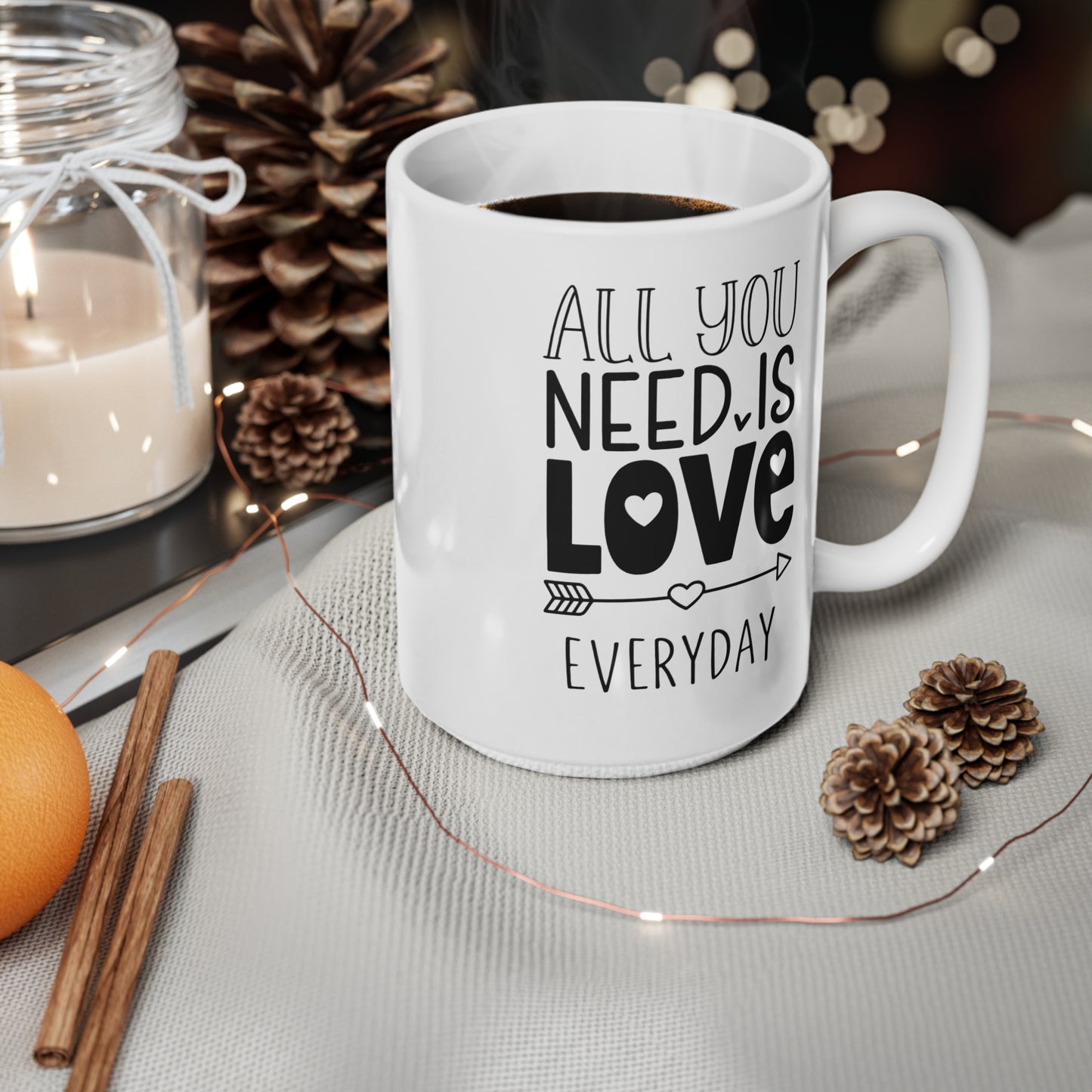 All You Need Is Love Everyday Ceramic Mug — 11oz & 15oz Coffee Cup