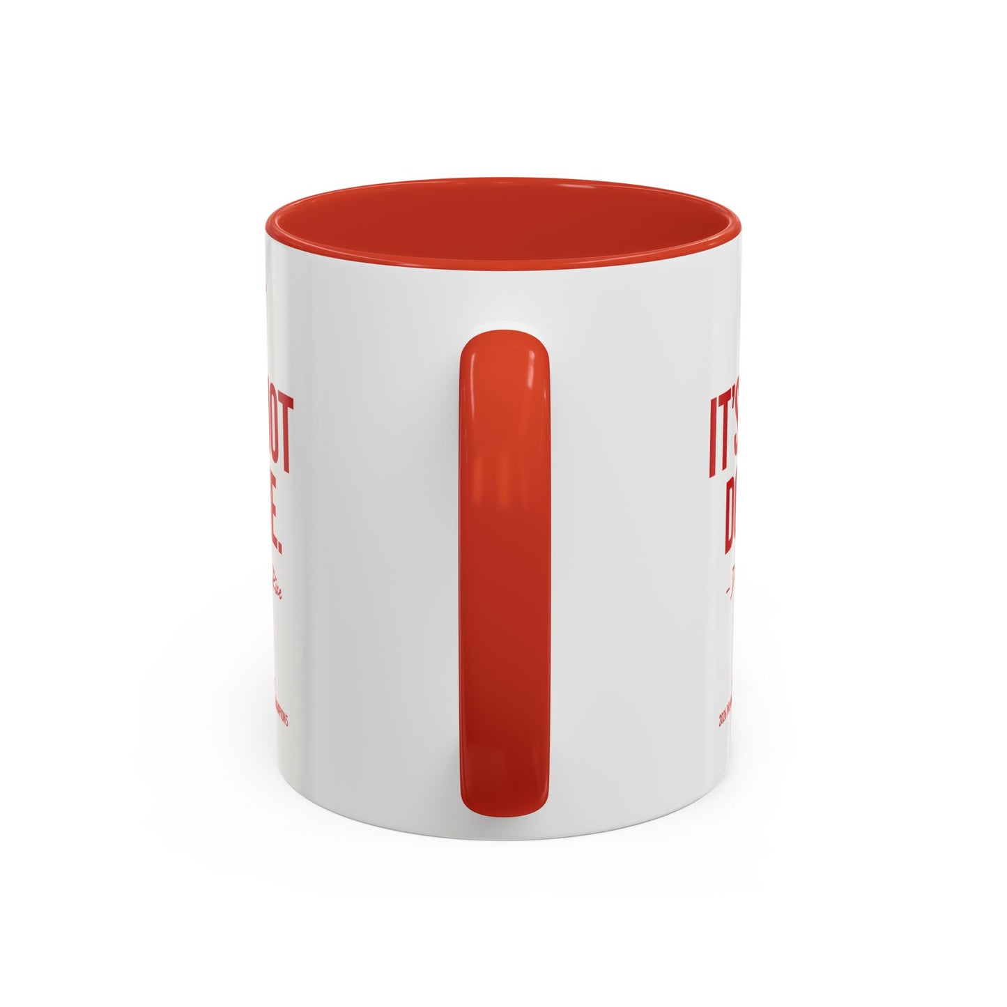 It's Not Done. Accent Coffee Mug – Motivational Arsenal Fan Mug (NEW)