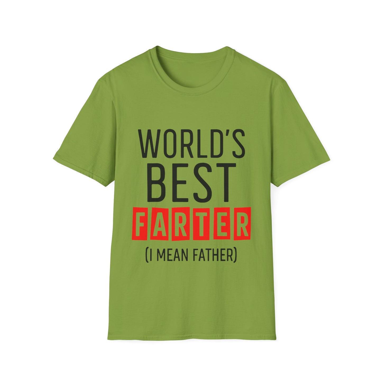 World's Best Farter (I Mean Father) T-Shirt — Funny Father's Day Gift