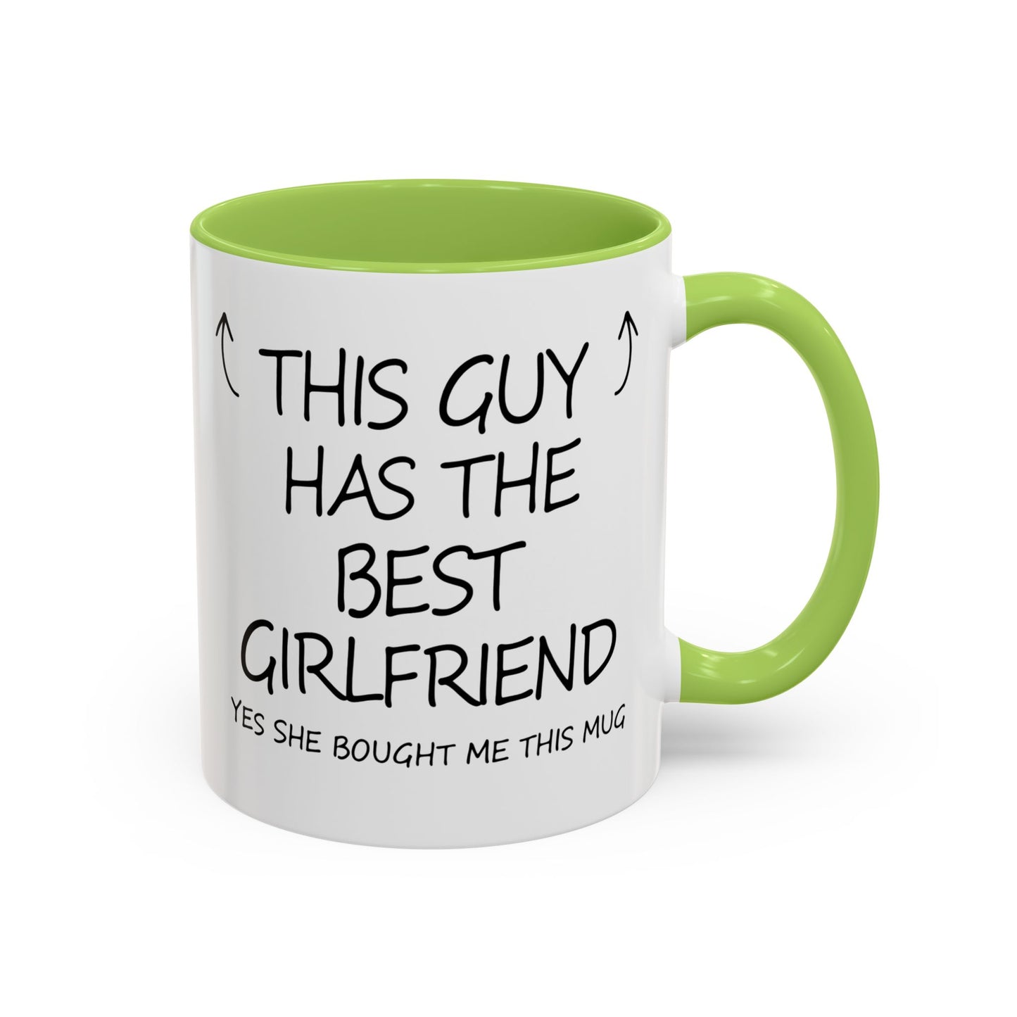 Coffee Mug — "This Guy Has the Best Girlfriend" Funny Gift Accent Mug (11/15oz)