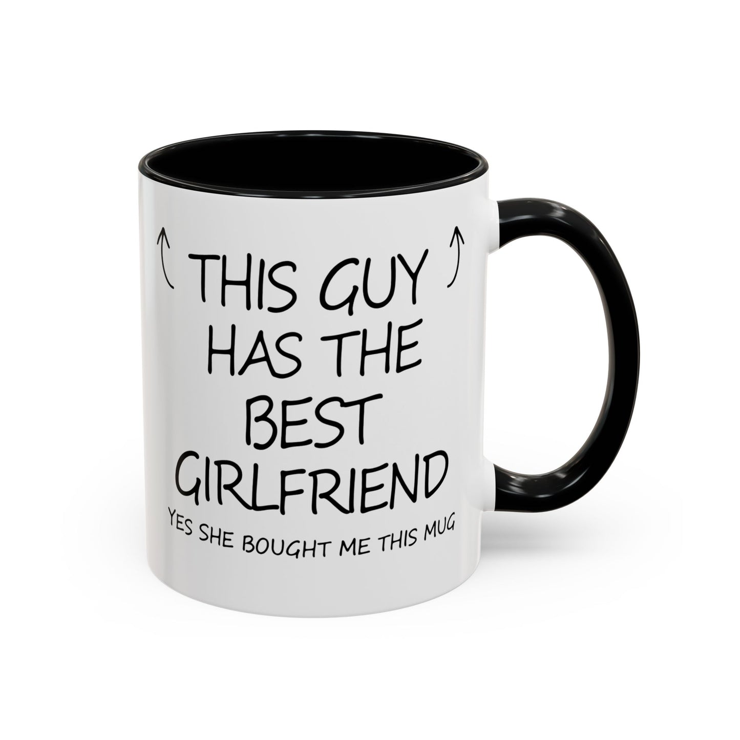 Coffee Mug — "This Guy Has the Best Girlfriend" Funny Gift Accent Mug (11/15oz)