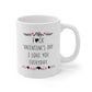 Valentine’s Mug — “F*ck Valentine’s Day I Love You Everyday” Ceramic Coffee Cup (11oz & 15oz)