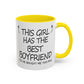 Coffee Mug — "This Girl Has the Best Boyfriend" Accent Ceramic Mug (11/15 oz)