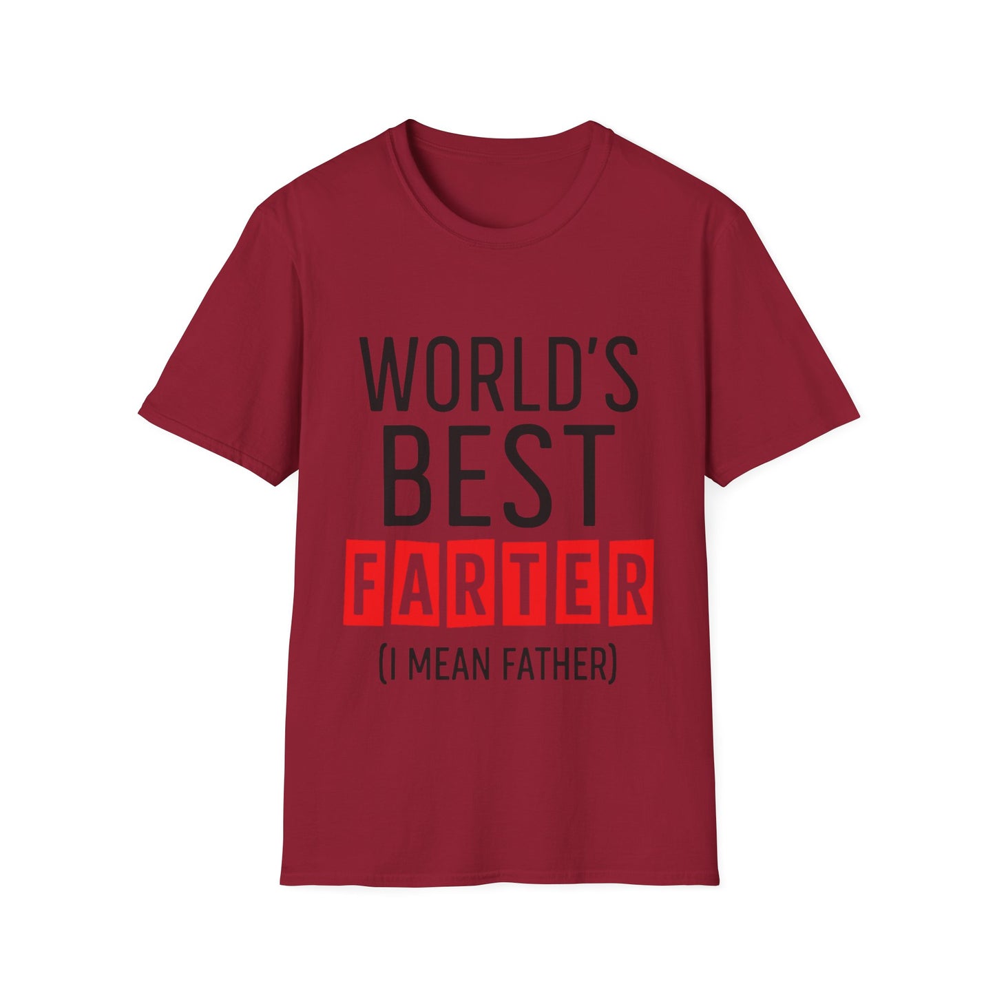 World's Best Farter (I Mean Father) T-Shirt — Funny Father's Day Gift