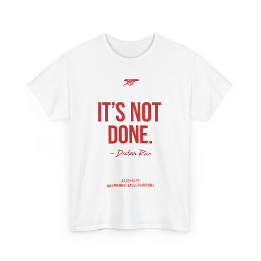 It's Not Done Tee — Motivational Graphic T-Shirt
