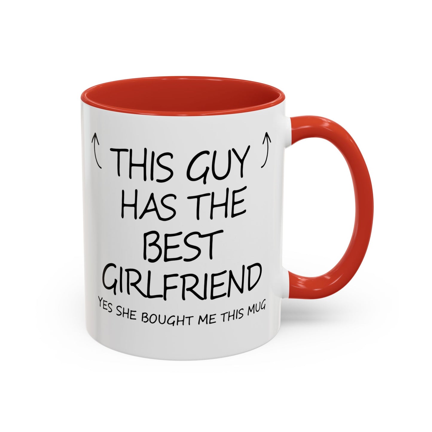 Coffee Mug — "This Guy Has the Best Girlfriend" Funny Gift Accent Mug (11/15oz)