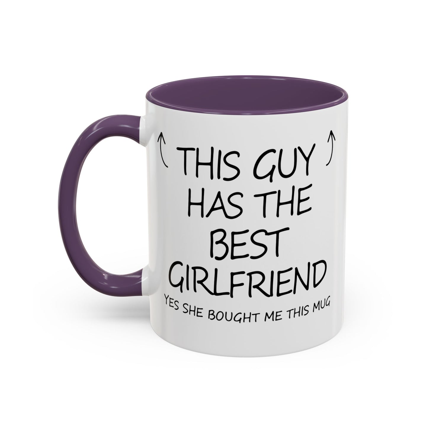 Coffee Mug — "This Guy Has the Best Girlfriend" Funny Gift Accent Mug (11/15oz)