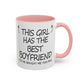 Coffee Mug — "This Girl Has the Best Boyfriend" Accent Ceramic Mug (11/15 oz)