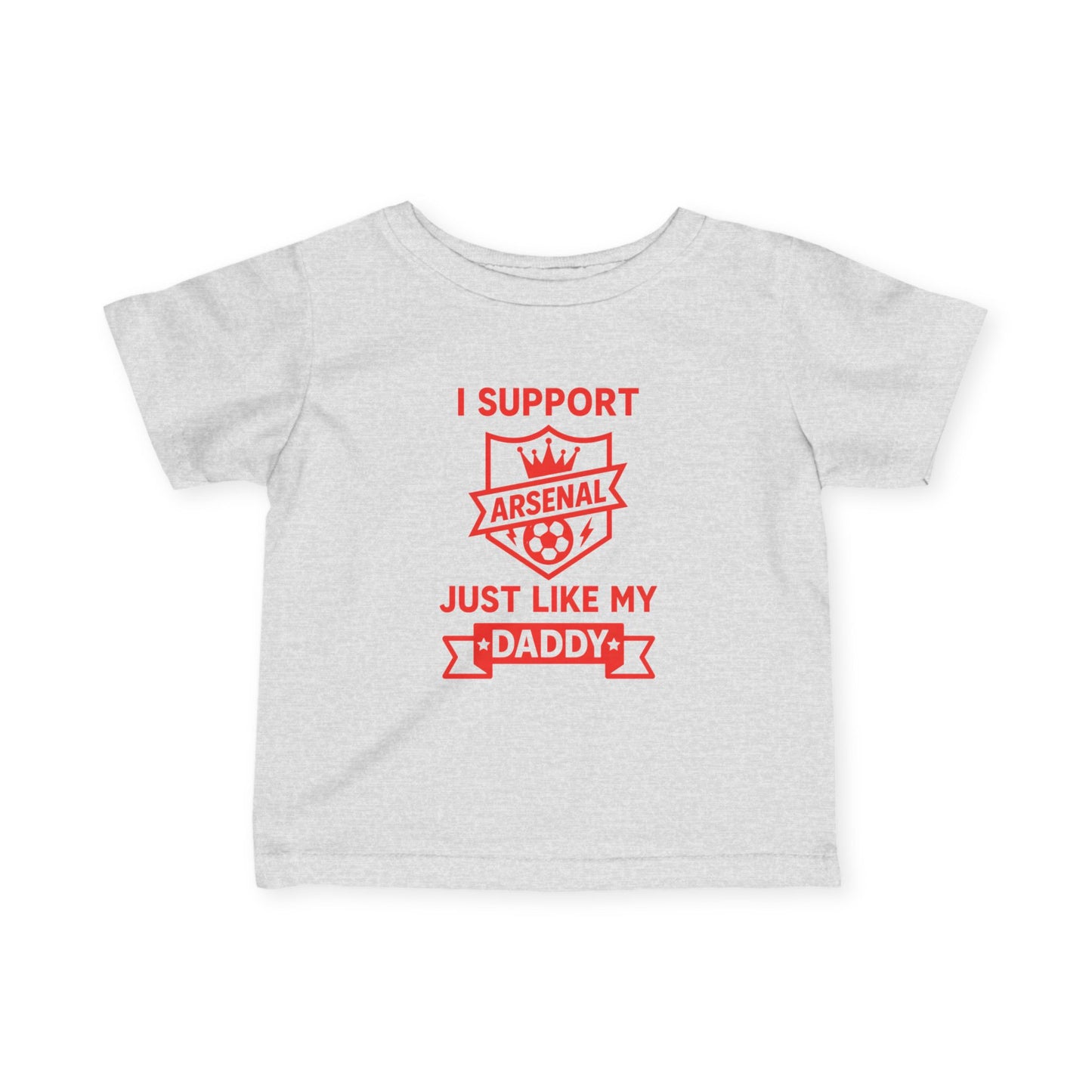Infant Tee — “I Support Arsenal Just Like Daddy’s” Baby Football Fan Shirt