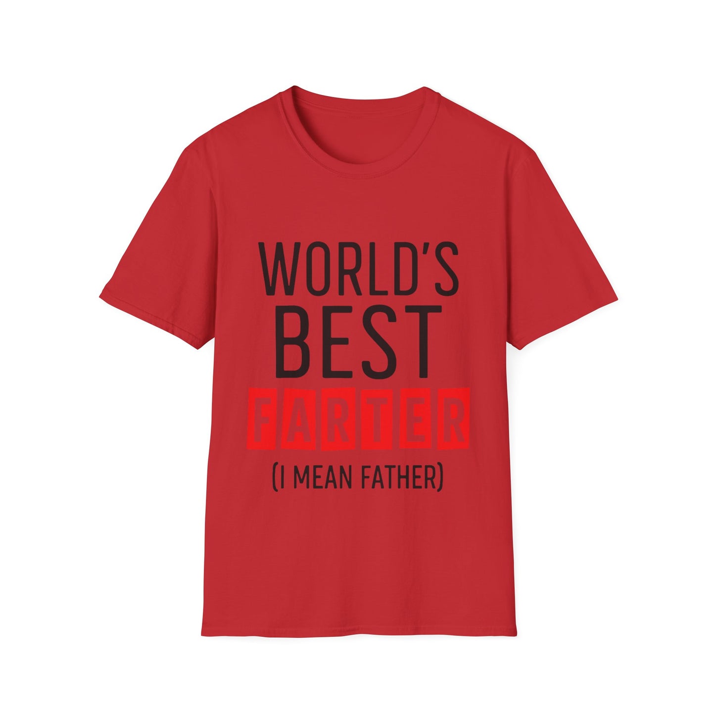 World's Best Farter (I Mean Father) T-Shirt — Funny Father's Day Gift
