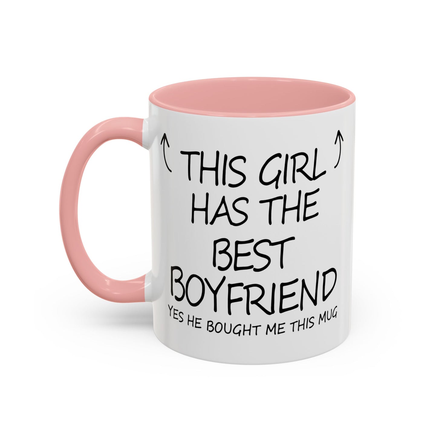 Coffee Mug — "This Girl Has the Best Boyfriend" Accent Ceramic Mug (11/15 oz)