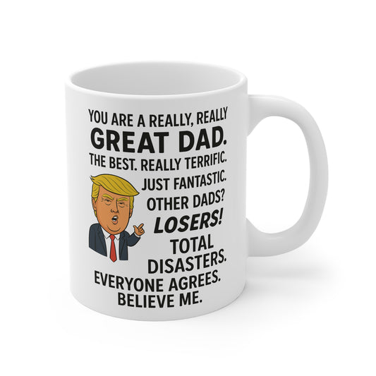 Great Dad Coffee Mug — Funny 'You Are A Really, Really GREAT DAD' Father's Day Gift