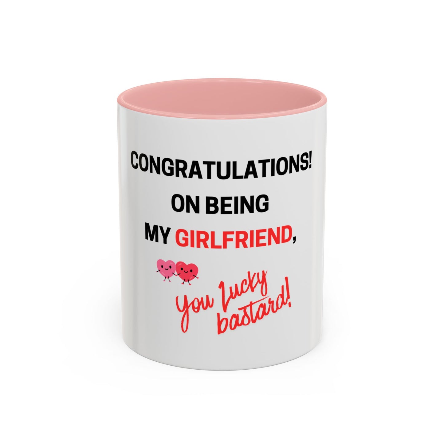 Congratulations On Being My Girlfriend Mug — "You Lucky Bast@rd" Funny Romantic Coffee Cup