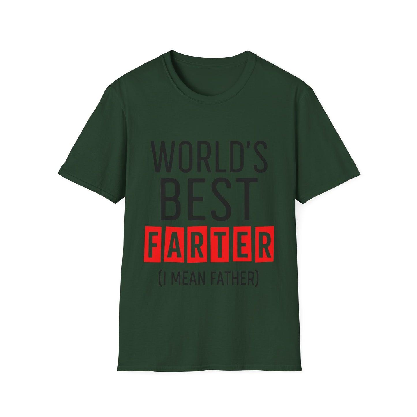 World's Best Farter (I Mean Father) T-Shirt — Funny Father's Day Gift