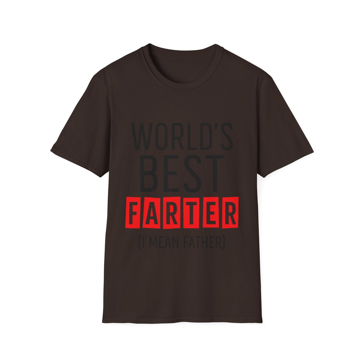 World's Best Farter (I Mean Father) T-Shirt — Funny Father's Day Gift