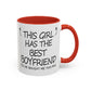 Coffee Mug — "This Girl Has the Best Boyfriend" Accent Ceramic Mug (11/15 oz)