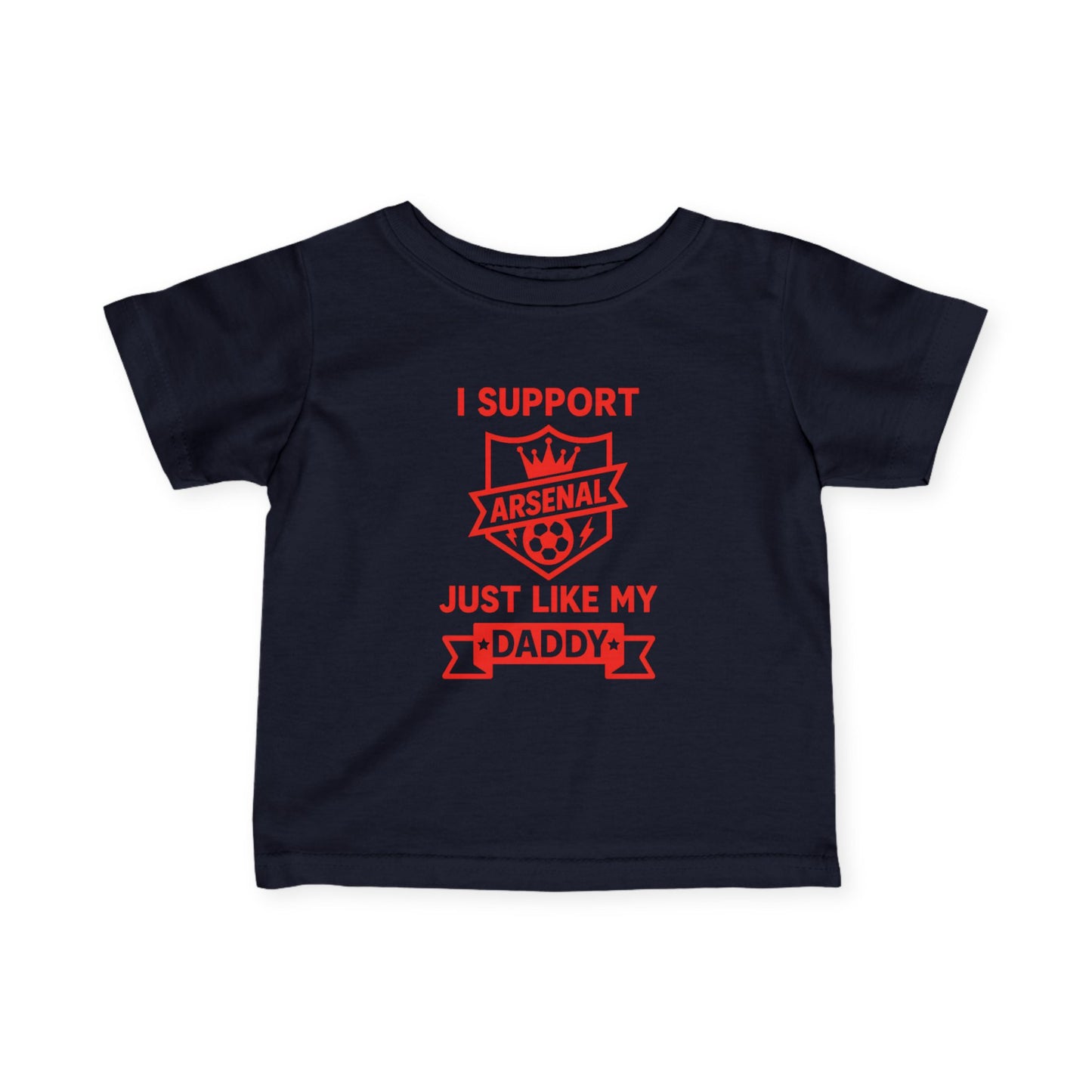 Infant Tee — “I Support Arsenal Just Like Daddy’s” Baby Football Fan Shirt