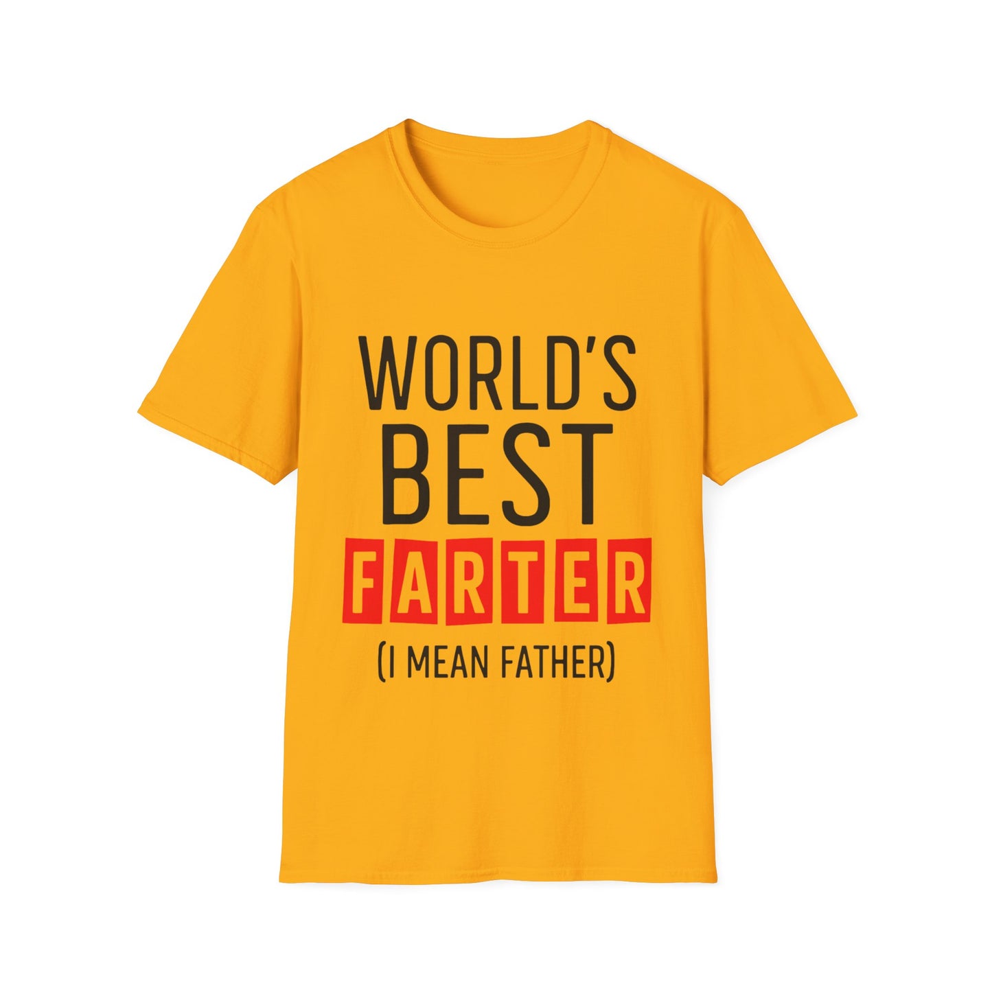 World's Best Farter (I Mean Father) T-Shirt — Funny Father's Day Gift