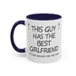 Coffee Mug — "This Guy Has the Best Girlfriend" Funny Gift Accent Mug (11/15oz)