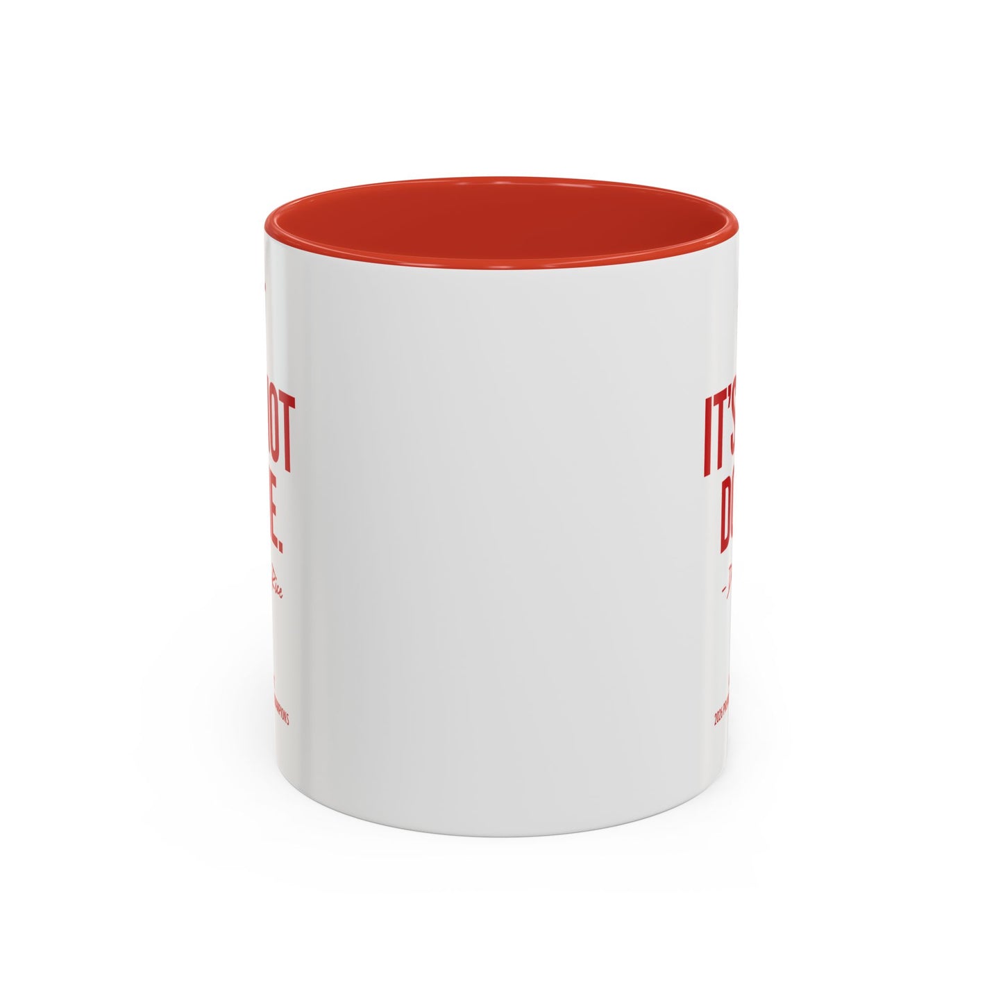 It's Not Done. Accent Coffee Mug – Motivational Arsenal Fan Mug (NEW)