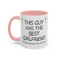 Coffee Mug — "This Guy Has the Best Girlfriend" Funny Gift Accent Mug (11/15oz)