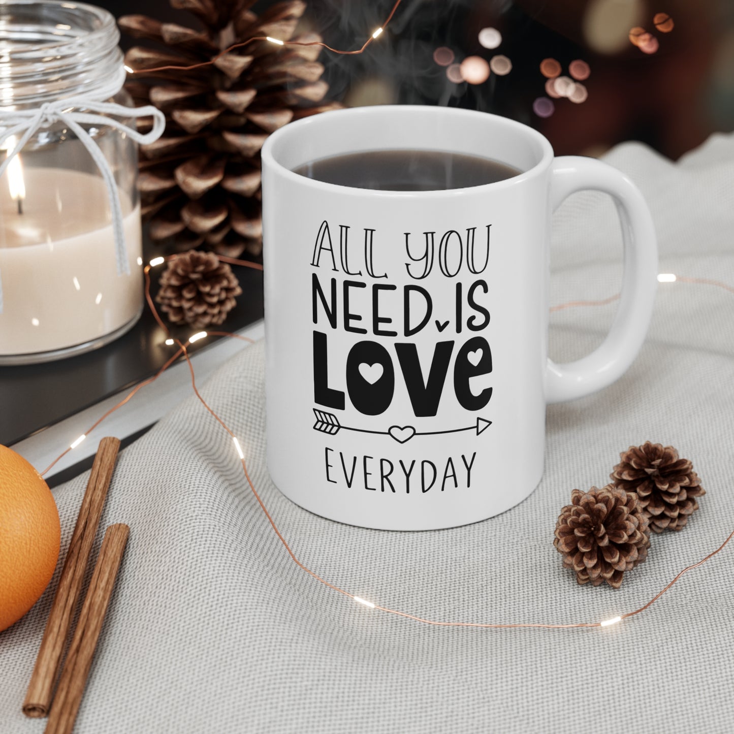 All You Need Is Love Everyday Ceramic Mug — 11oz & 15oz Coffee Cup