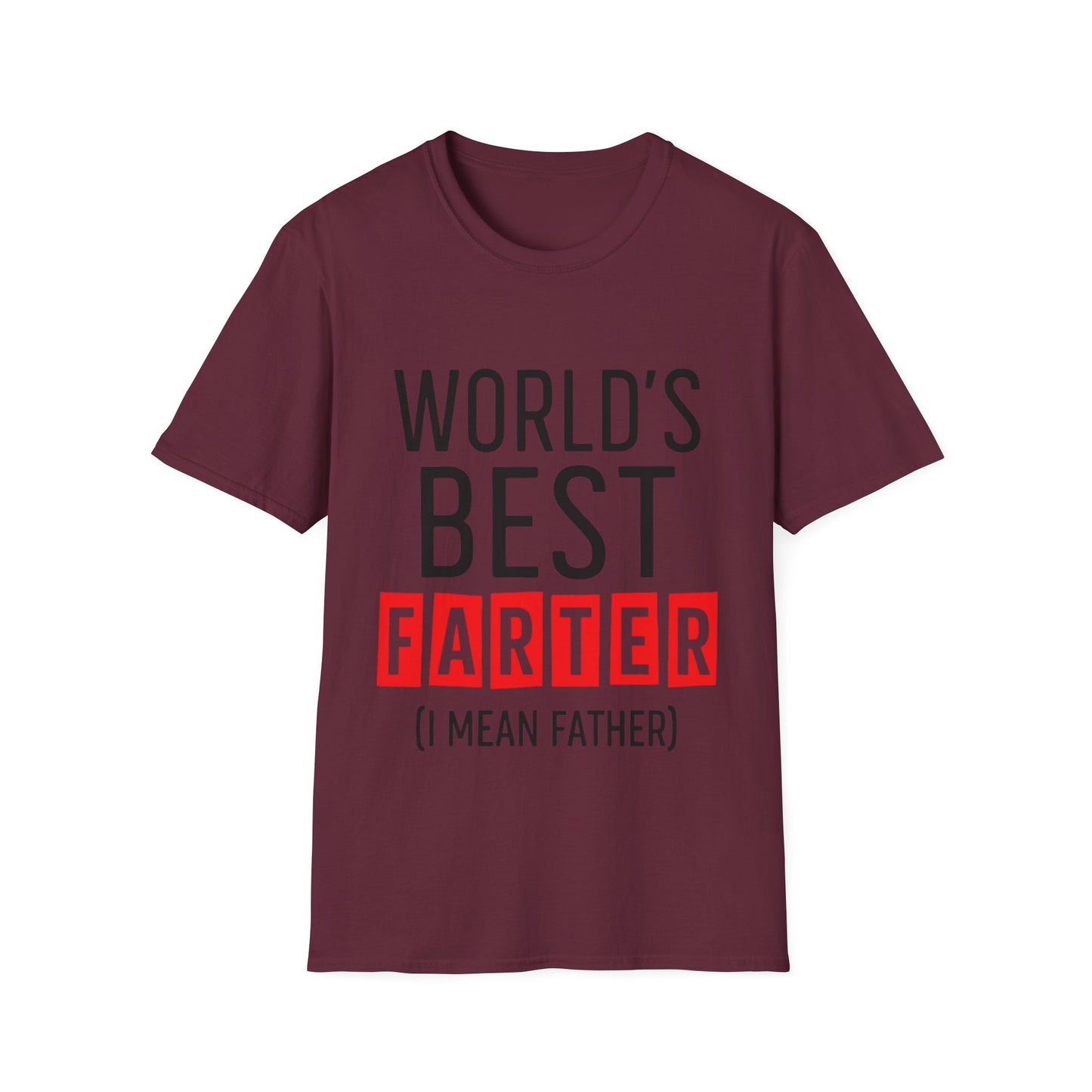 World's Best Farter (I Mean Father) T-Shirt — Funny Father's Day Gift