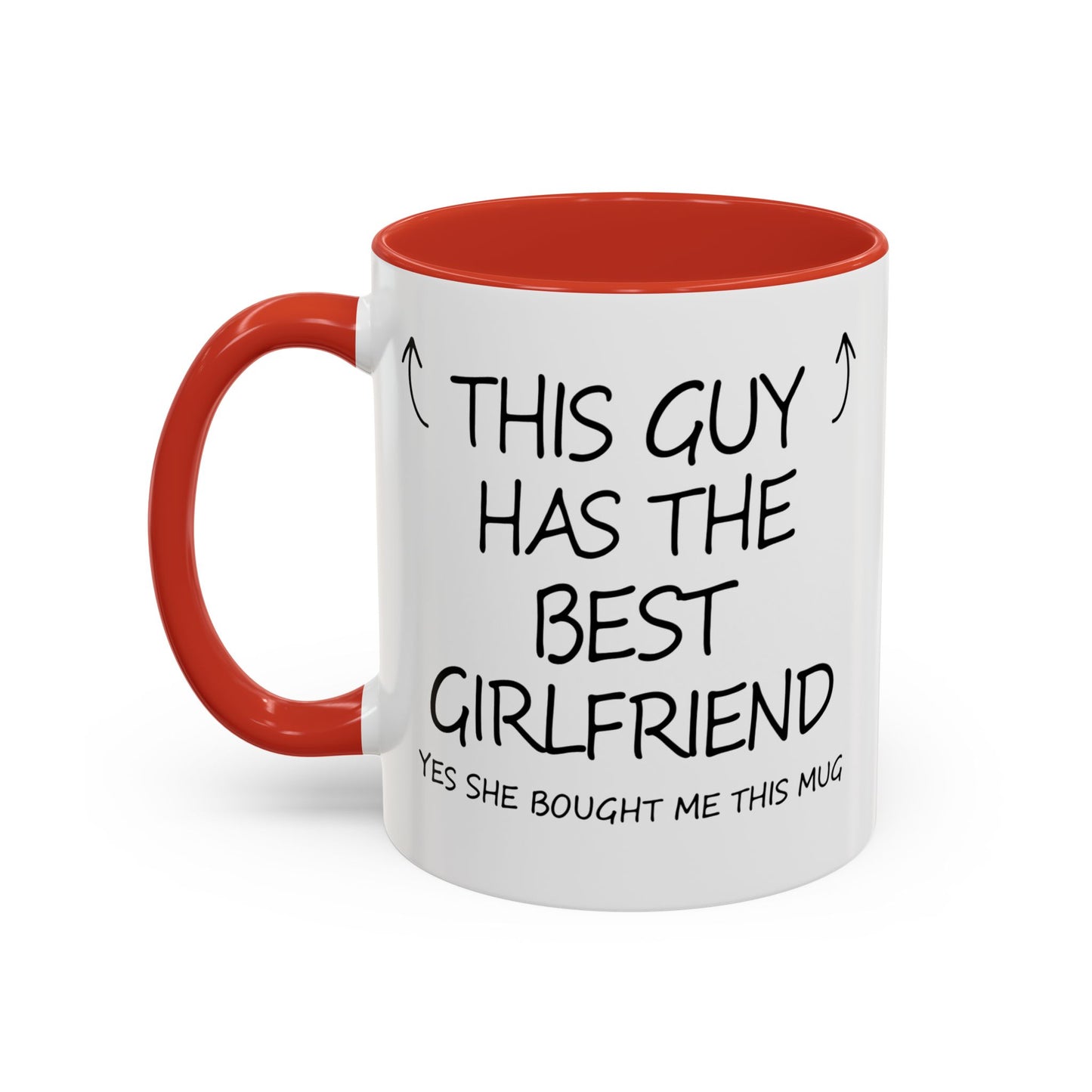 Coffee Mug — "This Guy Has the Best Girlfriend" Funny Gift Accent Mug (11/15oz)