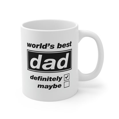 World's Best Dad Mug — 'Definitely' Checked Funny Father's Day Coffee Cup