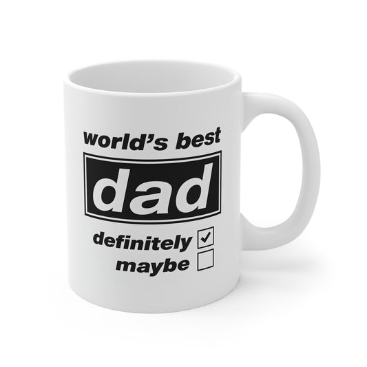 World's Best Dad Mug — 'Definitely' Checked Funny Father's Day Coffee Cup