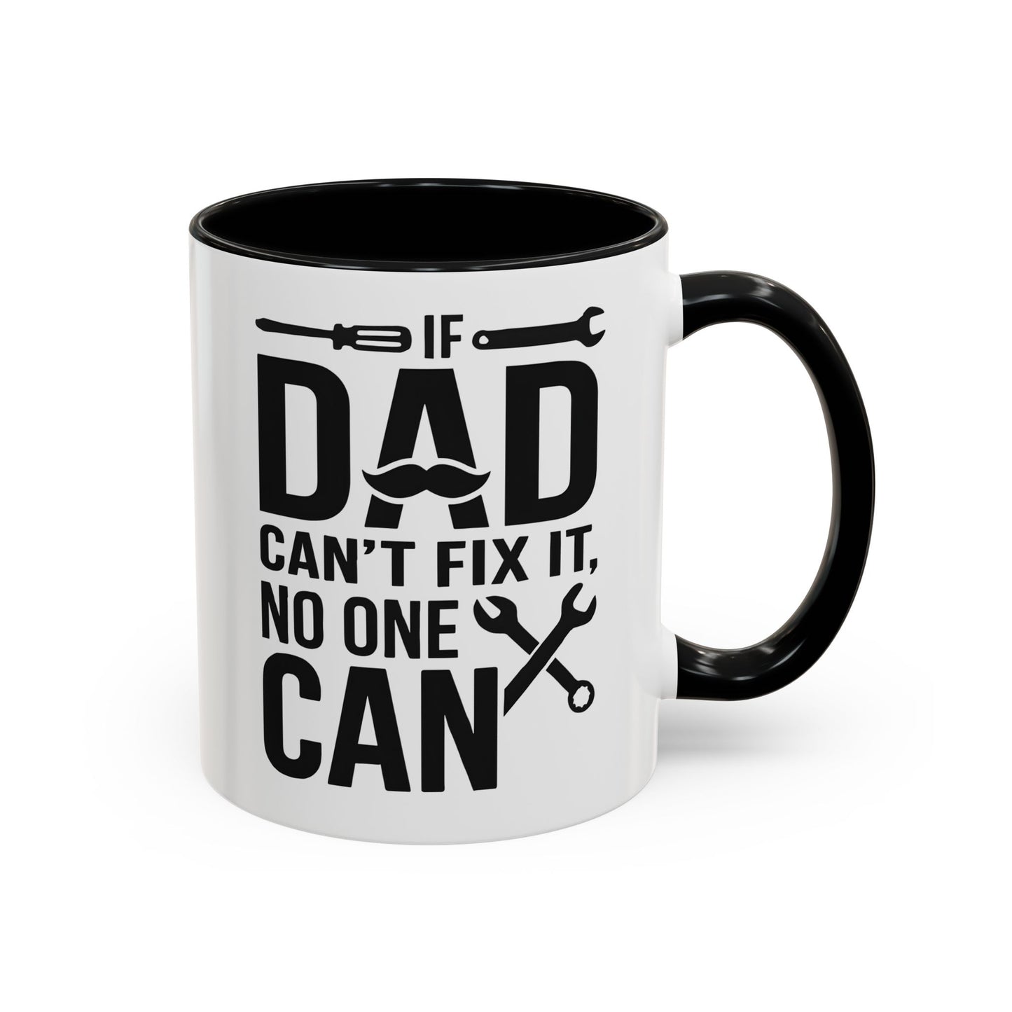 If Dad Can't Fix It No One Can — Accent Coffee Mug (11/15oz)