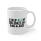 Dad Joke Mug — "I Keep All My Dad Jokes in a Dad-a-Base" 11oz Coffee Cup