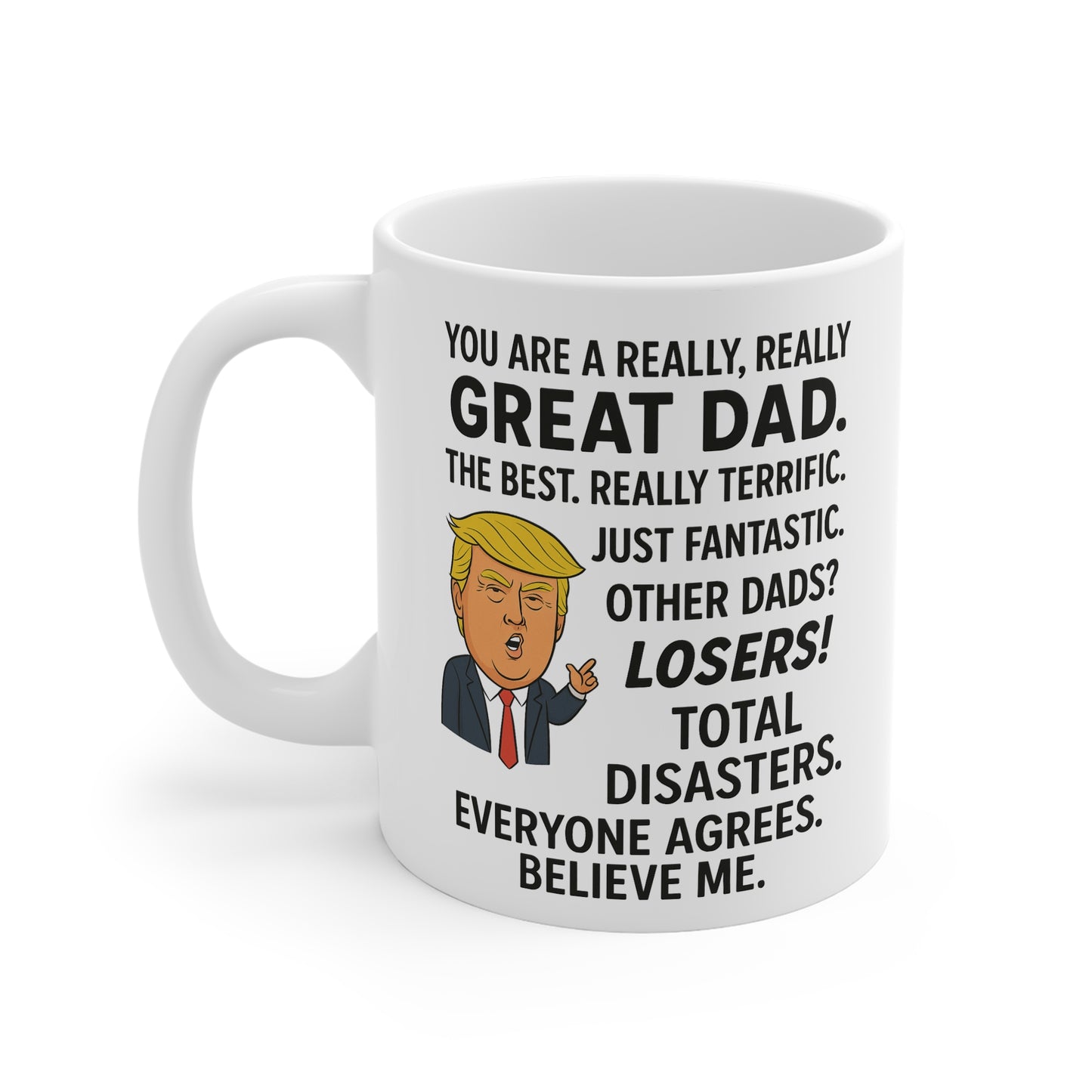 Great Dad Coffee Mug — Funny 'You Are A Really, Really GREAT DAD' Father's Day Gift