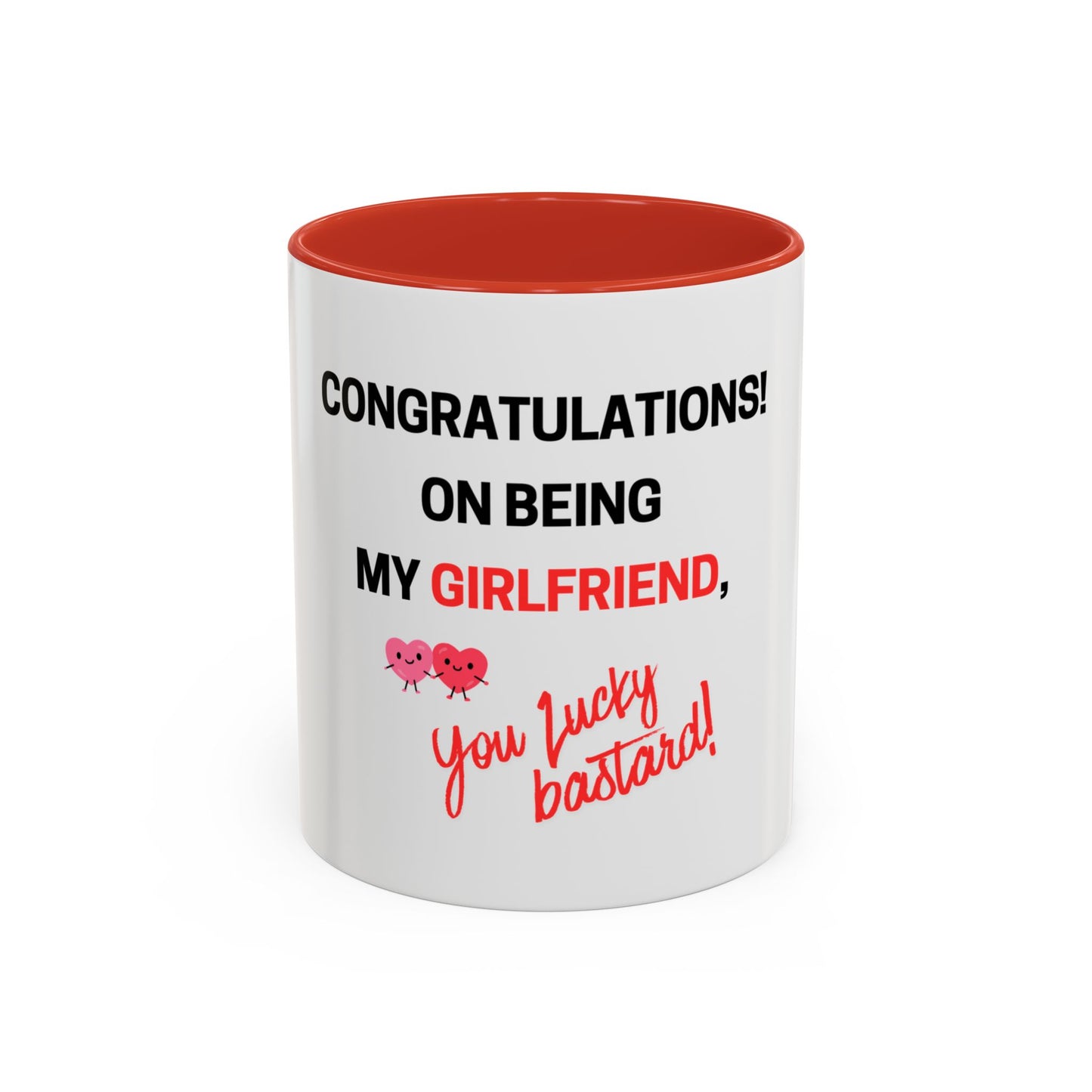Congratulations On Being My Girlfriend Mug — "You Lucky Bast@rd" Funny Romantic Coffee Cup