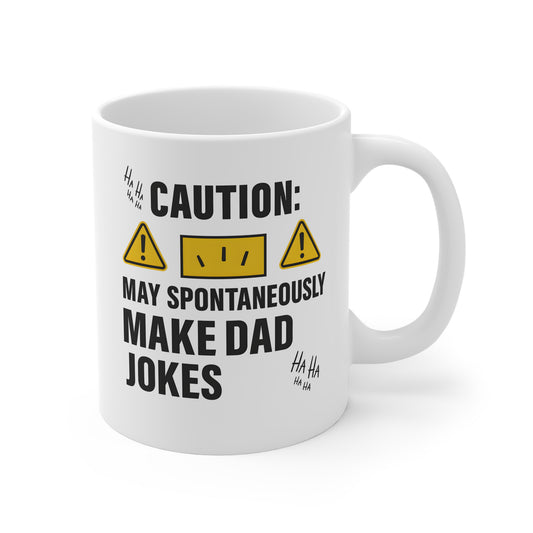 Dad Jokes Warning Mug — "Caution: May Spontaneously Make Dad Jokes" Coffee Cup