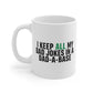 Dad Joke Mug — "I Keep All My Dad Jokes in a Dad-a-Base" 11oz Coffee Cup