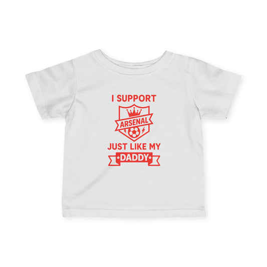 Infant Tee — “I Support Arsenal Just Like Daddy’s” Baby Football Fan Shirt