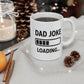 Dad Joke Loading Mug — Funny Father’s Day Coffee Cup