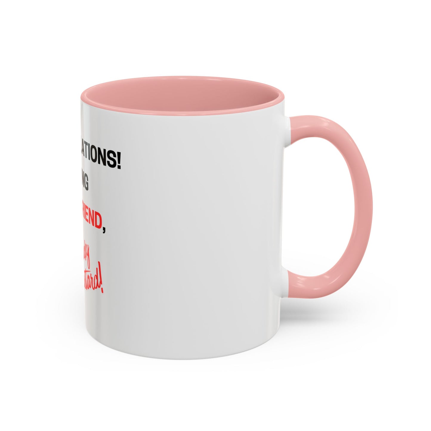 Congratulations On Being My Girlfriend Mug — "You Lucky Bast@rd" Funny Romantic Coffee Cup