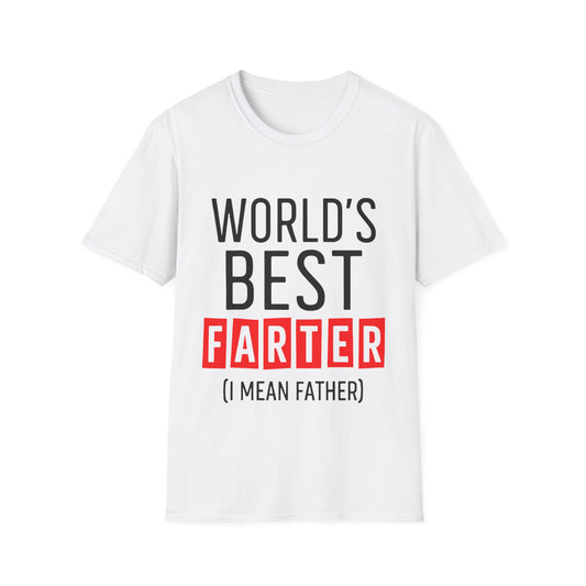 World's Best Farter (I Mean Father) T-Shirt — Funny Father's Day Gift
