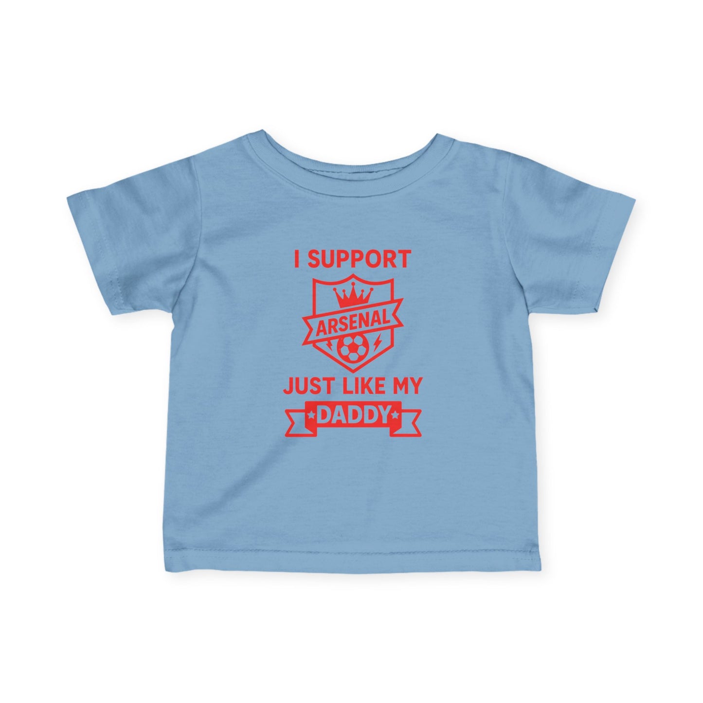 Infant Tee — “I Support Arsenal Just Like Daddy’s” Baby Football Fan Shirt