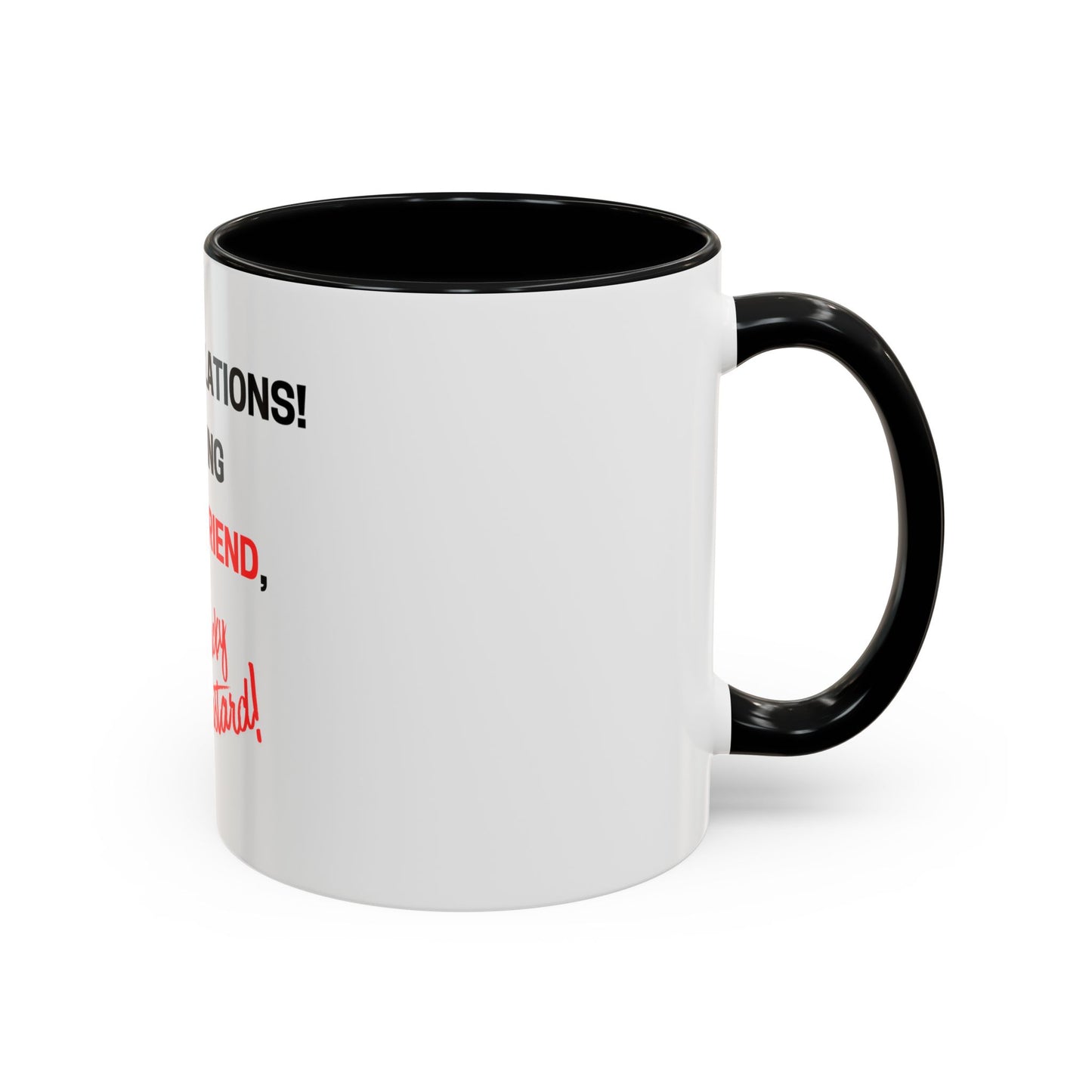 Congratulations On Being My Girlfriend Mug — "You Lucky Bast@rd" Funny Romantic Coffee Cup