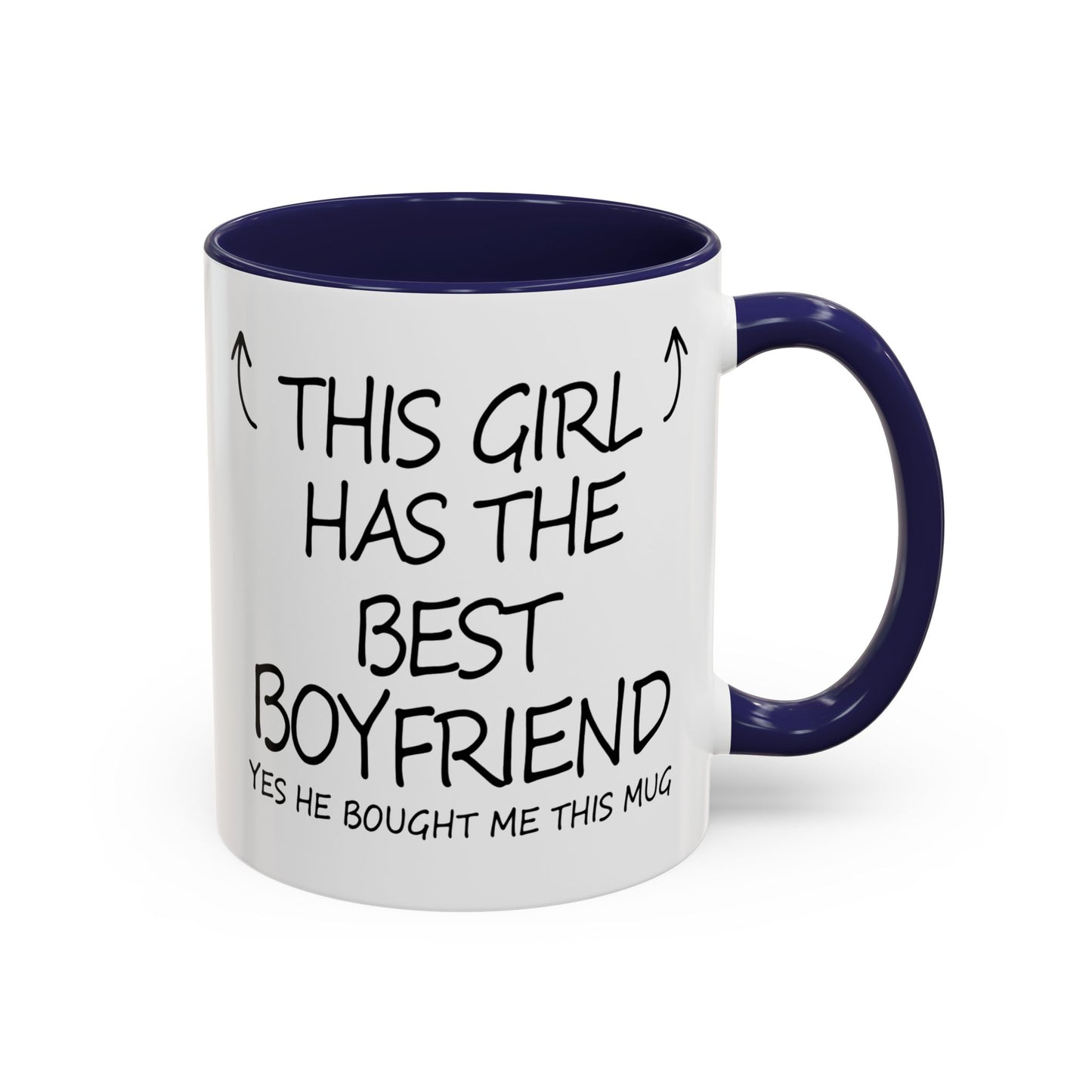 Coffee Mug — "This Girl Has the Best Boyfriend" Accent Ceramic Mug (11/15 oz)