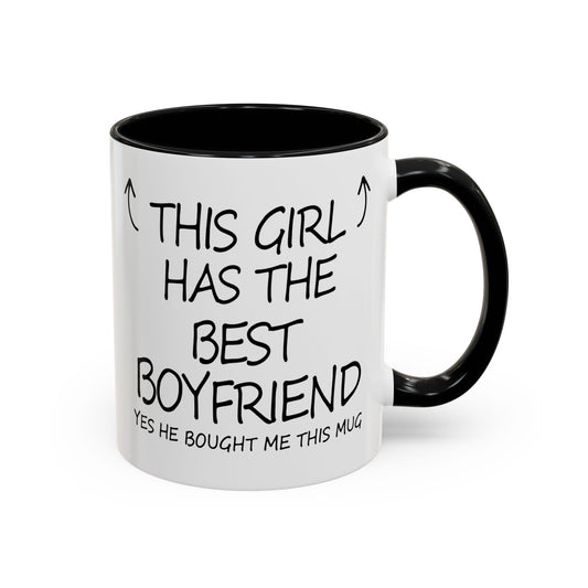 Coffee Mug — "This Girl Has the Best Boyfriend" Accent Ceramic Mug (11/15 oz)