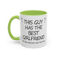 Coffee Mug — "This Guy Has the Best Girlfriend" Funny Gift Accent Mug (11/15oz)